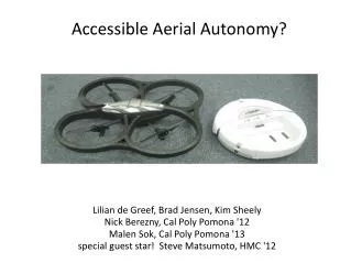Accessible Aerial Autonomy?