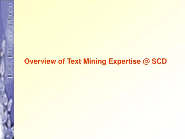 overview of text mining expertise @ scd