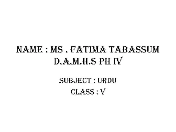 name ms fatima tabassum d a m h s ph iv