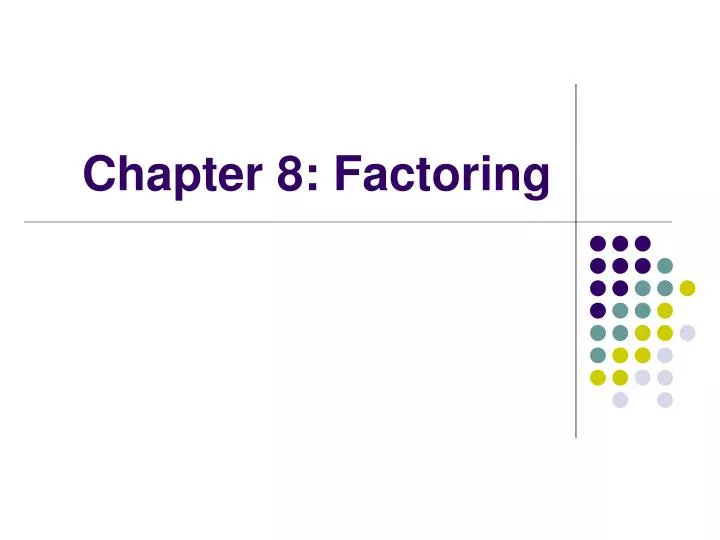 chapter 8 factoring