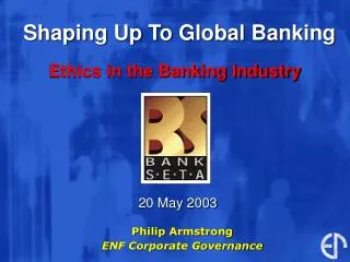 Shaping Up To Global Banking