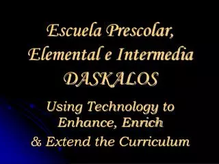 Escuela Prescolar, Elemental e Intermedia DASKALOS