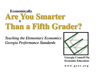 Are You Smarter Than a Fifth Grader? Teaching the Elementary Economics