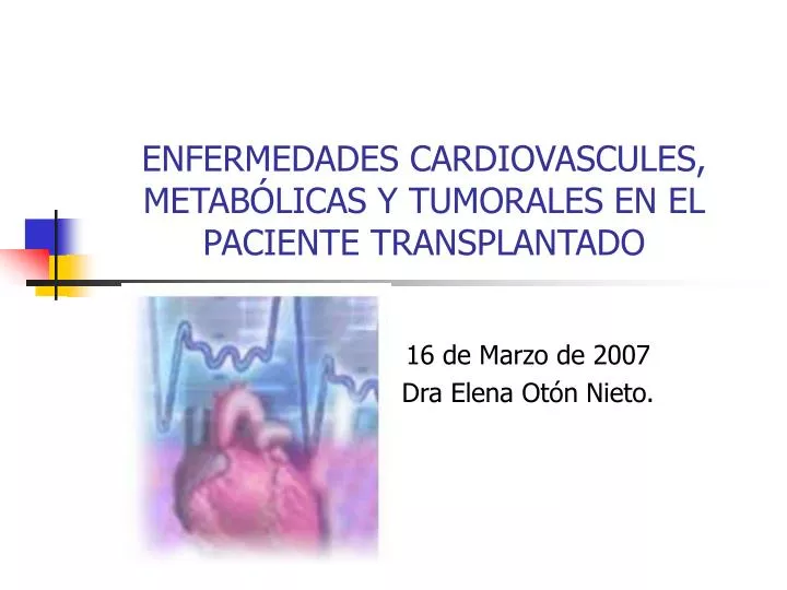 enfermedades cardiovascules metab licas y tumorales en el paciente transplantado