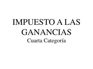 impuesto a las ganancias cuarta categor a