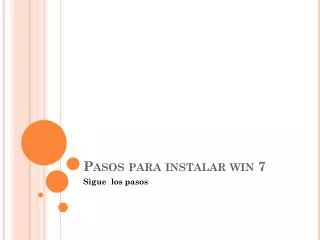 pasos para instalar win 7