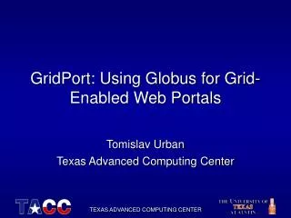 GridPort: Using Globus for Grid-Enabled Web Portals