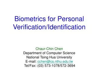 Biometrics for Personal Verification/Identification