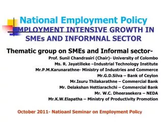 National Employment Policy EMPLOYMENT INTENSIVE GROWTH IN SMEs AND INFORMNAL SECTOR