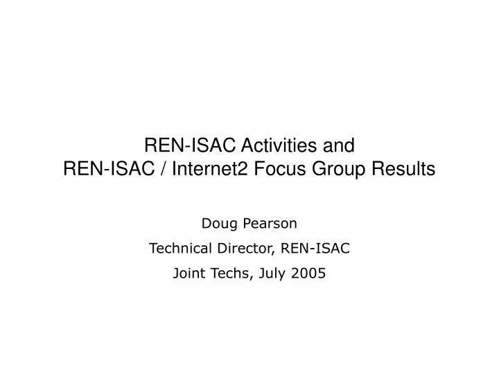 ren isac activities and ren isac internet2 focus group results
