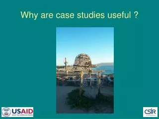 Why are case studies useful ?