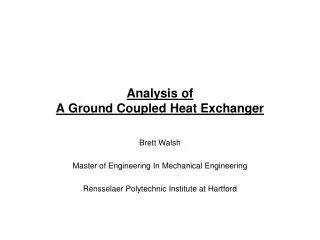 Analysis of A Ground Coupled Heat Exchanger