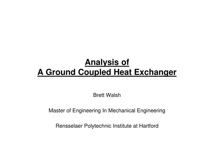 analysis of a ground coupled heat exchanger