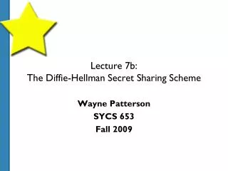 Lecture 7b: The Diffie-Hellman Secret Sharing Scheme