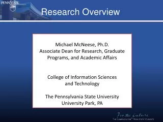 Michael McNeese, Ph.D. Associate Dean for Research, Graduate Programs, and Academic Affairs