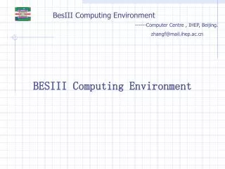BesIII Computing Environment