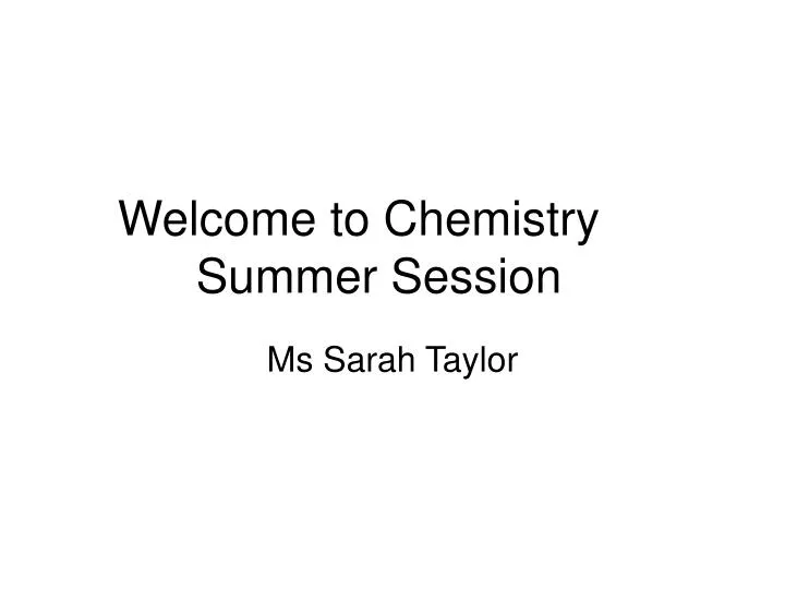 welcome to chemistry summer session