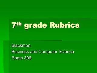 7 th grade Rubrics