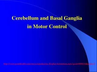Cerebellum and Basal Ganglia in Motor Control