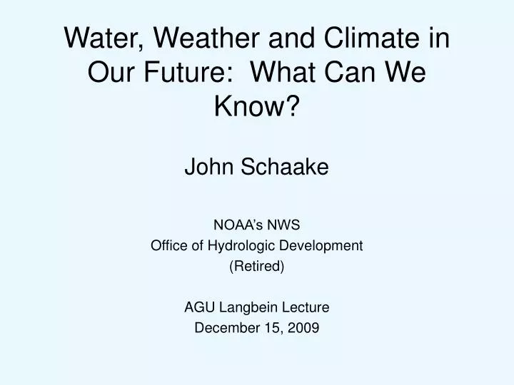 water weather and climate in our future what can we know
