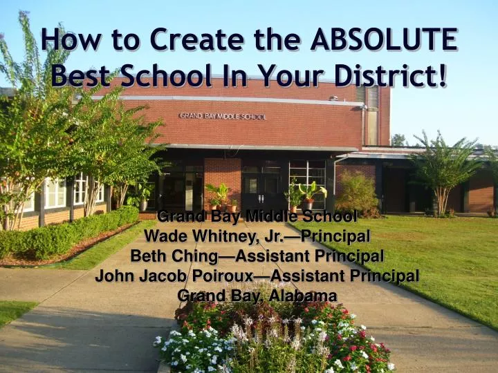 how to create the absolute best school in your district
