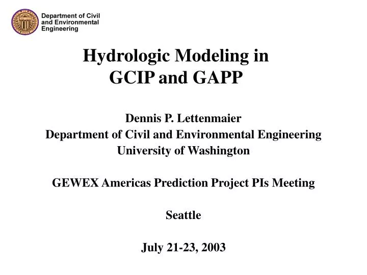 hydrologic modeling in gcip and gapp