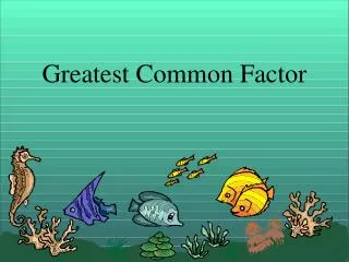 greatest common factor