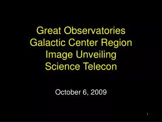 Great Observatories Galactic Center Region Image Unveiling Science Telecon
