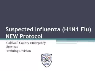 Suspected Influenza (H1N1 Flu) NEW Protocol