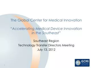 Southeast Region Technology Transfer Directors Meeting July 13, 2012