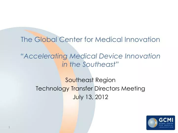 the global center for medical innovation accelerating medical device innovation in the southeast