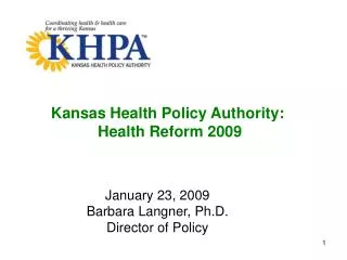 Kansas Health Policy Authority: Health Reform 2009