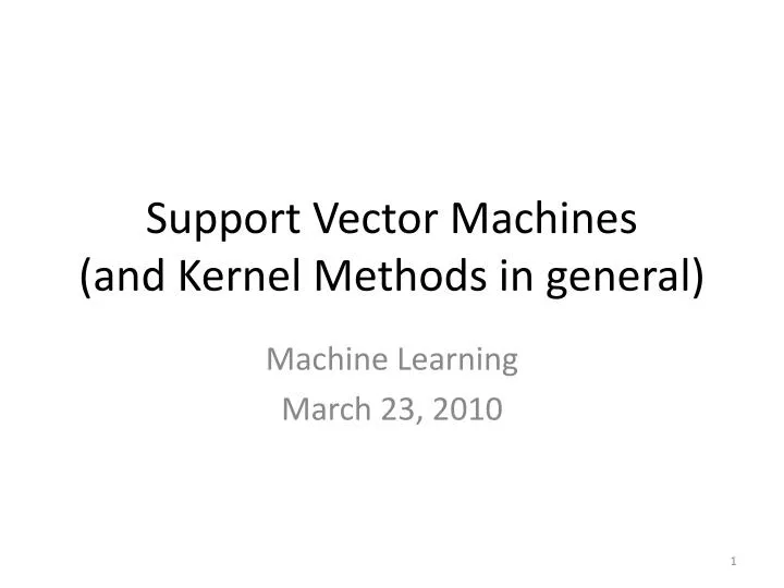 support vector machines and kernel methods in general