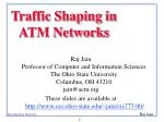 Traffic Shaping in ATM Networks - slide 1