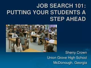 JOB SEARCH 101: PUTTING YOUR STUDENTS A STEP AHEAD