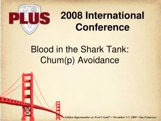 Blood in the Shark Tank: Chum(p) Avoidance