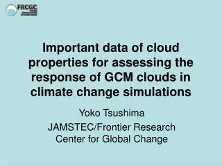 Yoko Tsushima JAMSTEC/Frontier Research Center for Global Change