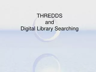 THREDDS and Digital Library Searching