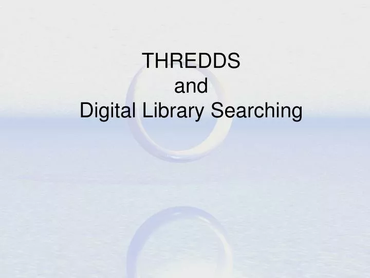thredds and digital library searching