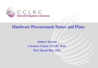 Hardware Procurement Status and Plans