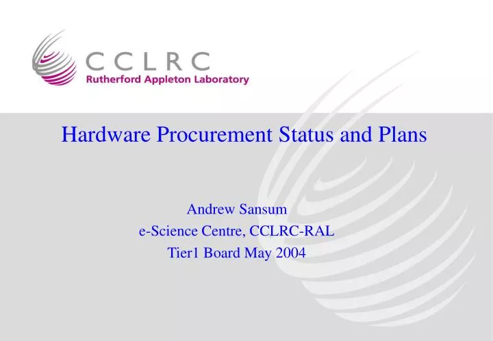 hardware procurement status and plans