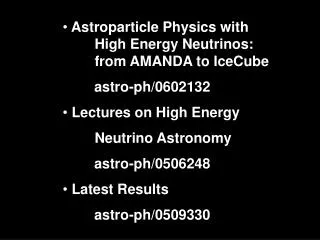Astroparticle Physics with 	High Energy Neutrinos: 	from AMANDA to IceCube