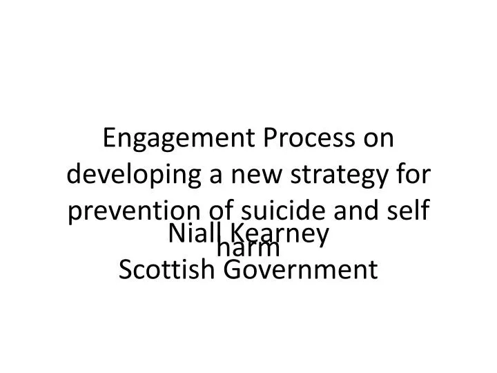engagement process on developing a new strategy for prevention of suicide and self harm