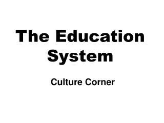 The Education System