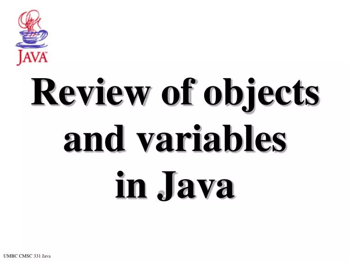 review of objects and variables in java