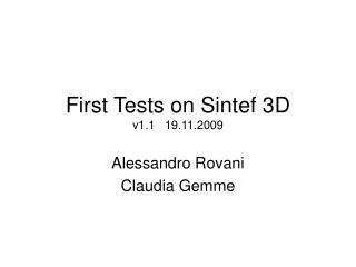First Tests on Sintef 3D v1.1 19.11.2009