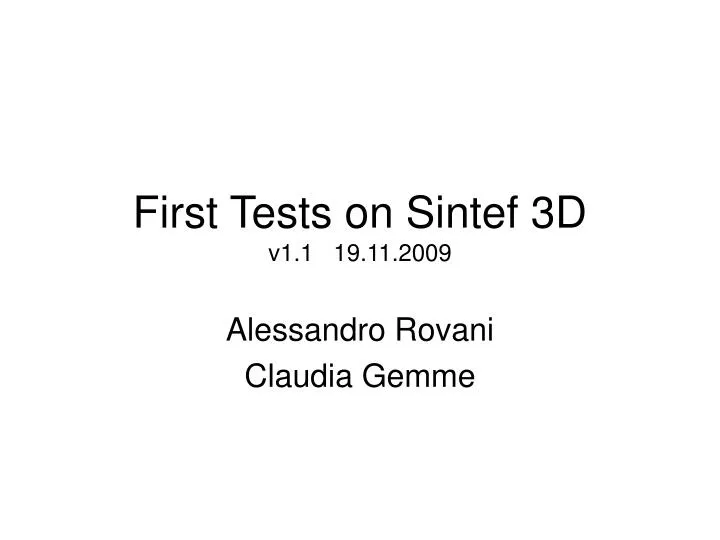 first tests on sintef 3d v1 1 19 11 2009