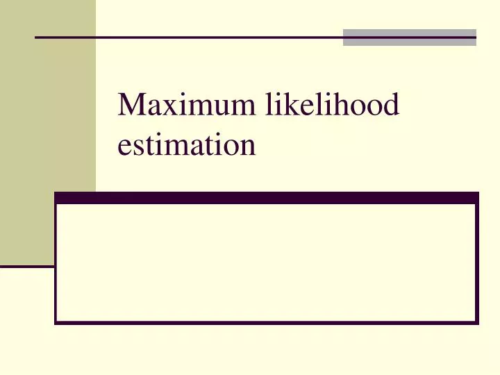 maximum likelihood estimation