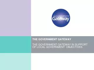 THE GOVERNMENT GATEWAY