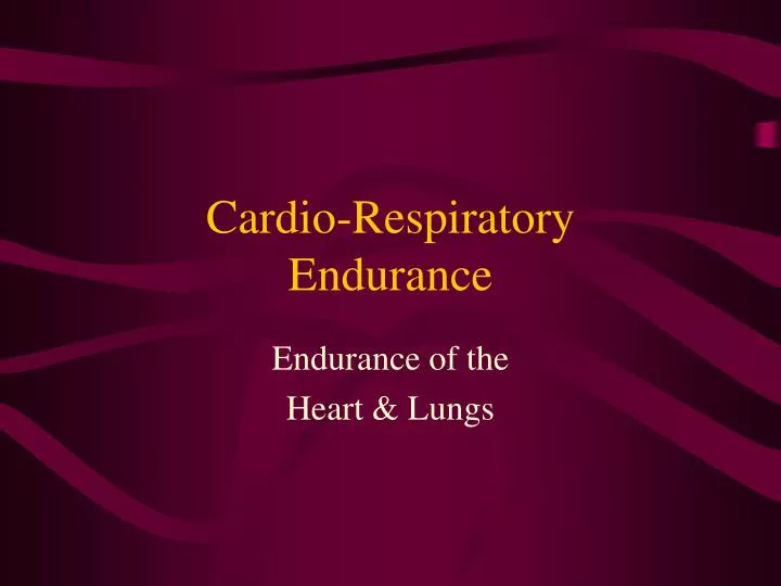 cardio respiratory endurance